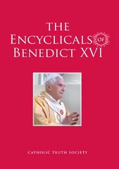 Encyclicals of Benedict XVI New edition цена и информация | Духовная литература | pigu.lt