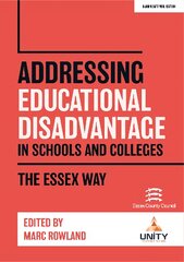 Addressing Educational Disadvantage in Schools and Colleges: The Essex Way kaina ir informacija | Socialinių mokslų knygos | pigu.lt