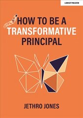 How to be a Transformative Principal цена и информация | Книги по социальным наукам | pigu.lt