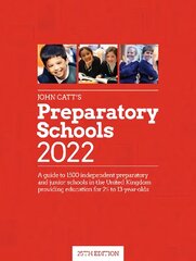 John Catt's Preparatory Schools 2022: A guide to 1,500 prep and junior schools in the UK цена и информация | Книги по социальным наукам | pigu.lt