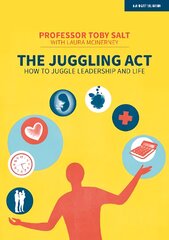 Juggling Act: How to juggle leadership and life kaina ir informacija | Saviugdos knygos | pigu.lt