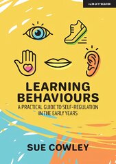 Learning Behaviours: A Practical Guide to Self-Regulation in the Early Years kaina ir informacija | Socialinių mokslų knygos | pigu.lt