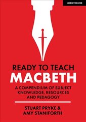 Ready to Teach: Macbeth:A compendium of subject knowledge, resources and   pedagogy: A compendium of subject knowledge, resources and pedagogy цена и информация | Книги по социальным наукам | pigu.lt