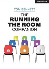 Running the Room Companion: Issues in classroom management and strategies to deal with them: Issues in classroom management and strategies to deal with them kaina ir informacija | Socialinių mokslų knygos | pigu.lt