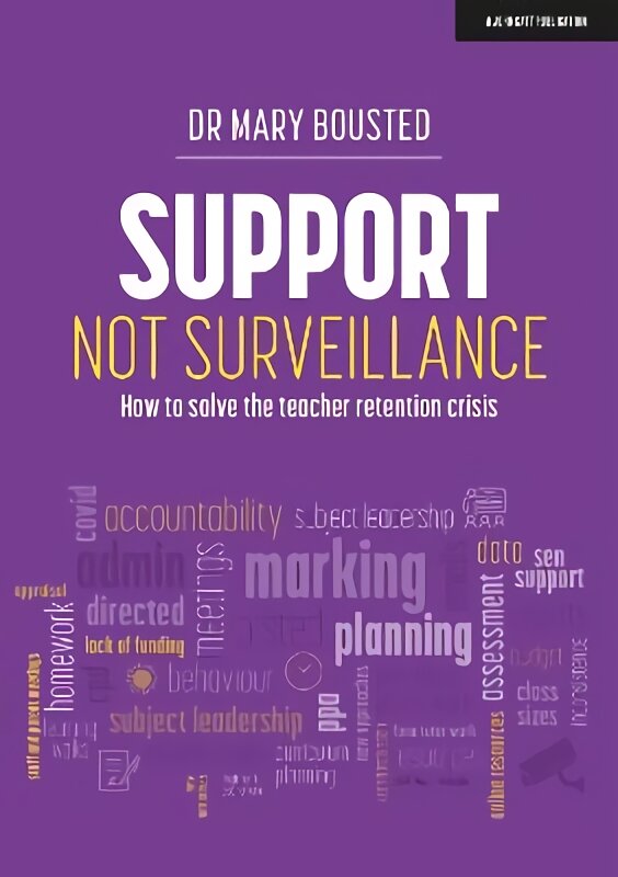 Support Not Surveillance: How to solve the teacher retention crisis: How to solve the teacher retention crisis kaina ir informacija | Socialinių mokslų knygos | pigu.lt