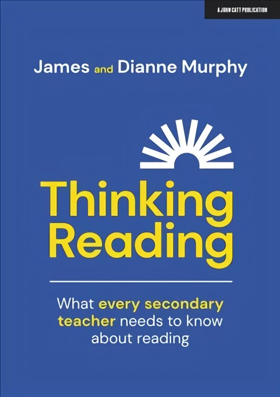 Thinking Reading: What every secondary teacher needs to know about reading: What every secondary teacher needs to know about reading kaina ir informacija | Socialinių mokslų knygos | pigu.lt