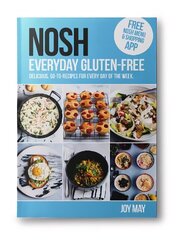 NOSH Everyday Gluten-Free: go-to recipes for every day of the week. 2nd New edition цена и информация | Книги рецептов | pigu.lt