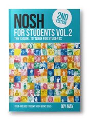 Nosh for Students Volume 2: The Sequel to 'Nosh for Students'...Get the other one first! 2nd New edition, 2, Nosh for Students kaina ir informacija | Receptų knygos | pigu.lt