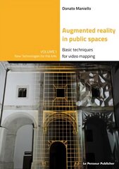 Augmented Reality in public spaces. Basic Techniques for video mapping 14th edition цена и информация | Книги по экономике | pigu.lt