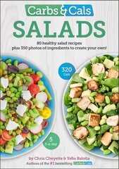 Carbs & Cals Salads: 80 Healthy Salad Recipes & 350 Photos of Ingredients to Create Your Own! цена и информация | Книги рецептов | pigu.lt