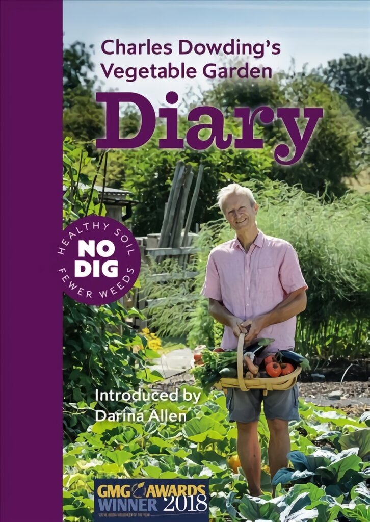Charles Dowding's Vegetable Garden Diary: No Dig, Healthy Soil, Fewer Weeds, 3rd Edition 3rd Revised edition kaina ir informacija | Knygos apie sodininkystę | pigu.lt