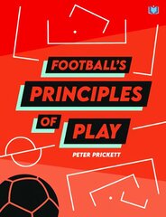 Football's Principles of Play цена и информация | Книги о питании и здоровом образе жизни | pigu.lt