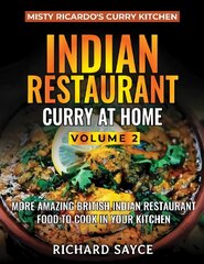 Indian Restaurant Curry at Home Volume 2: Misty Ricardo's Curry Kitchen Revised edition цена и информация | Книги рецептов | pigu.lt