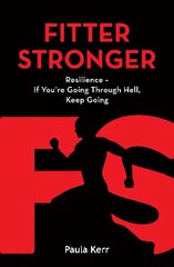 Fitter Stronger: Resilience - If You're Going Through Hell, Keep Going цена и информация | Самоучители | pigu.lt