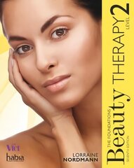 Beauty Therapy: The Foundations, Level 2 7th edition, Level 2 цена и информация | Книги по социальным наукам | pigu.lt
