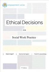 Brooks/Cole Empowerment Series: Ethical Decisions for Social Work Practice: Ethical Decisions for Social Work Practice 9th edition kaina ir informacija | Socialinių mokslų knygos | pigu.lt