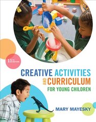 Creative Activities and Curriculum for Young Children 11th edition цена и информация | Книги по социальным наукам | pigu.lt