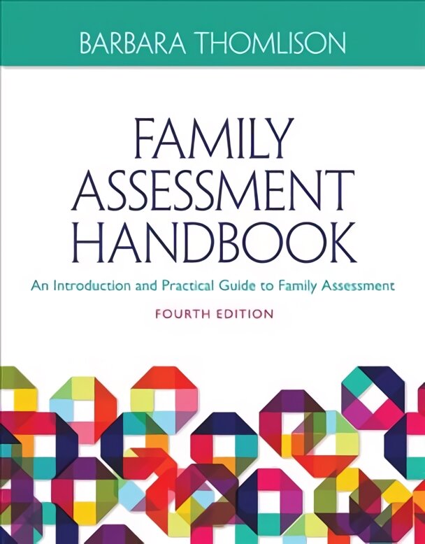 Family Assessment Handbook: An Introductory Practice Guide to Family Assessment 4th edition, Volume I kaina ir informacija | Socialinių mokslų knygos | pigu.lt