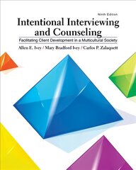 Intentional Interviewing and Counseling: Facilitating Client Development in a Multicultural Society 9th edition kaina ir informacija | Socialinių mokslų knygos | pigu.lt
