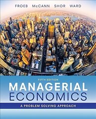 Managerial Economics: A Problem Solving Approach 5th Revised edition kaina ir informacija | Ekonomikos knygos | pigu.lt