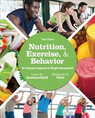 Nutrition, Exercise, and Behavior: An Integrated Approach to Weight Management 3rd edition цена и информация | Книги по экономике | pigu.lt