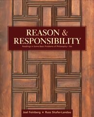 Reason and Responsibility: Readings in Some Basic Problems of Philosophy 16th edition цена и информация | Исторические книги | pigu.lt