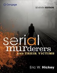 Serial Murderers and Their Victims 7th edition kaina ir informacija | Socialinių mokslų knygos | pigu.lt