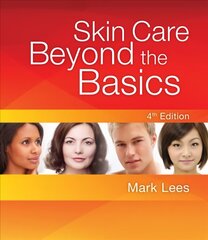 Skin Care: Beyond The Basics: Beyond the Basics 4th edition kaina ir informacija | Saviugdos knygos | pigu.lt