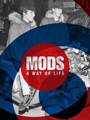 Mods: A Way of Life kaina ir informacija | Socialinių mokslų knygos | pigu.lt