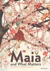 Maia and What Matters kaina ir informacija | Knygos mažiesiems | pigu.lt