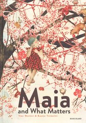 Maia and What Matters цена и информация | Книги для малышей | pigu.lt