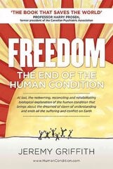 Freedom: The End of the Human Condition цена и информация | Самоучители | pigu.lt