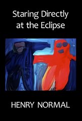 Staring Directly at the Eclipse New edition kaina ir informacija | Poezija | pigu.lt