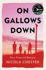 On Gallows Down: Place, Protest and Belonging (Shortlisted for the Wainwright Prize 2022 for Nature Writing - Highly Commended) цена и информация | Биографии, автобиографии, мемуары | pigu.lt