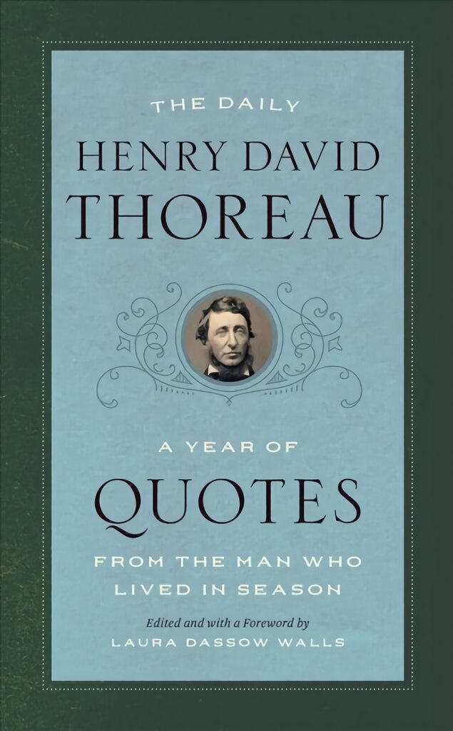 Daily Henry David Thoreau: A Year of Quotes from the Man Who Lived in Season kaina ir informacija | Istorinės knygos | pigu.lt