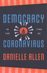 Democracy in the Time of Coronavirus цена и информация | Книги по социальным наукам | pigu.lt