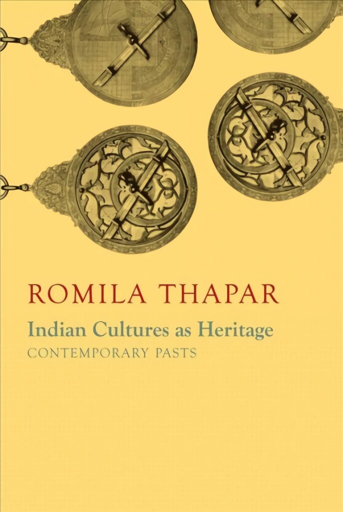 Indian Cultures as Heritage: Contemporary Pasts kaina ir informacija | Istorinės knygos | pigu.lt