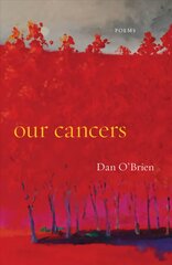 Our Cancers: Poems kaina ir informacija | Poezija | pigu.lt