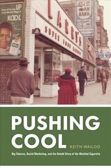 Pushing Cool: Big Tobacco, Racial Marketing, and the Untold Story of the Menthol Cigarette цена и информация | Исторические книги | pigu.lt