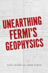 Unearthing Fermi's Geophysics kaina ir informacija | Socialinių mokslų knygos | pigu.lt