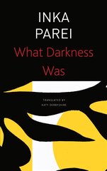 What Darkness Was цена и информация | Fantastinės, mistinės knygos | pigu.lt