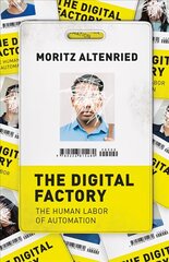 Digital Factory: The Human Labor of Automation цена и информация | Книги по социальным наукам | pigu.lt