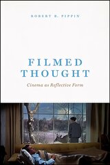 Filmed Thought: Cinema as Reflective Form цена и информация | Исторические книги | pigu.lt