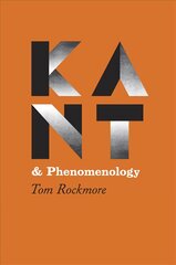 Kant and Phenomenology цена и информация | Исторические книги | pigu.lt