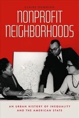 Nonprofit Neighborhoods: An Urban History of Inequality and the American State kaina ir informacija | Socialinių mokslų knygos | pigu.lt