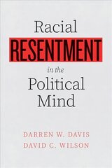 Racial Resentment in the Political Mind kaina ir informacija | Socialinių mokslų knygos | pigu.lt