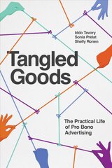 Tangled Goods: The Practical Life of Pro Bono Advertising kaina ir informacija | Ekonomikos knygos | pigu.lt