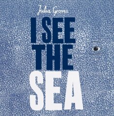 I See the Sea цена и информация | Книги для самых маленьких | pigu.lt