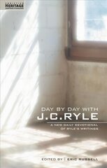 Day By Day With J.C. Ryle: A New daily devotional of Ryle's writings Revised ed. kaina ir informacija | Dvasinės knygos | pigu.lt