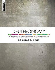 Deuteronomy: A Mentor Expository Commentary kaina ir informacija | Dvasinės knygos | pigu.lt